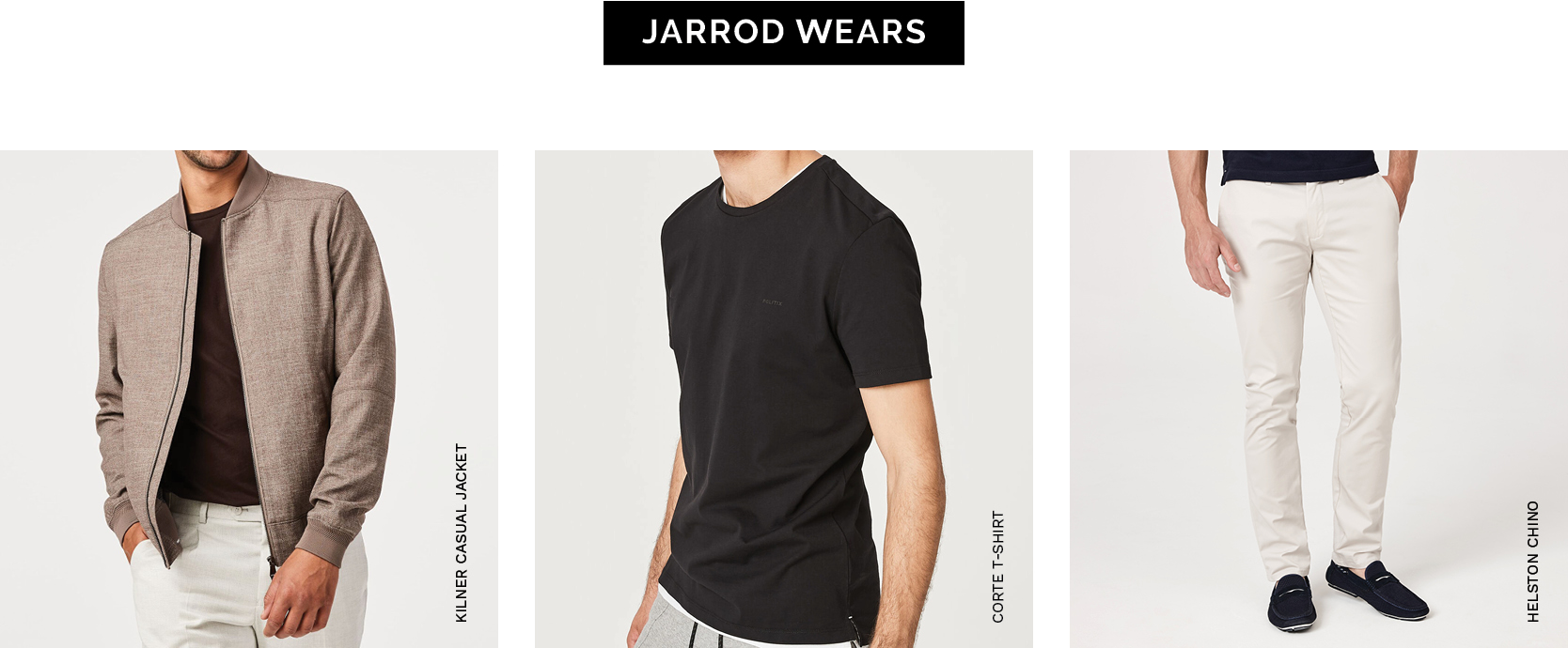 Jarrod Wears featuring images of tan bomber jacket, black t shirt and cream chinos
