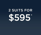 2 Suits for $595