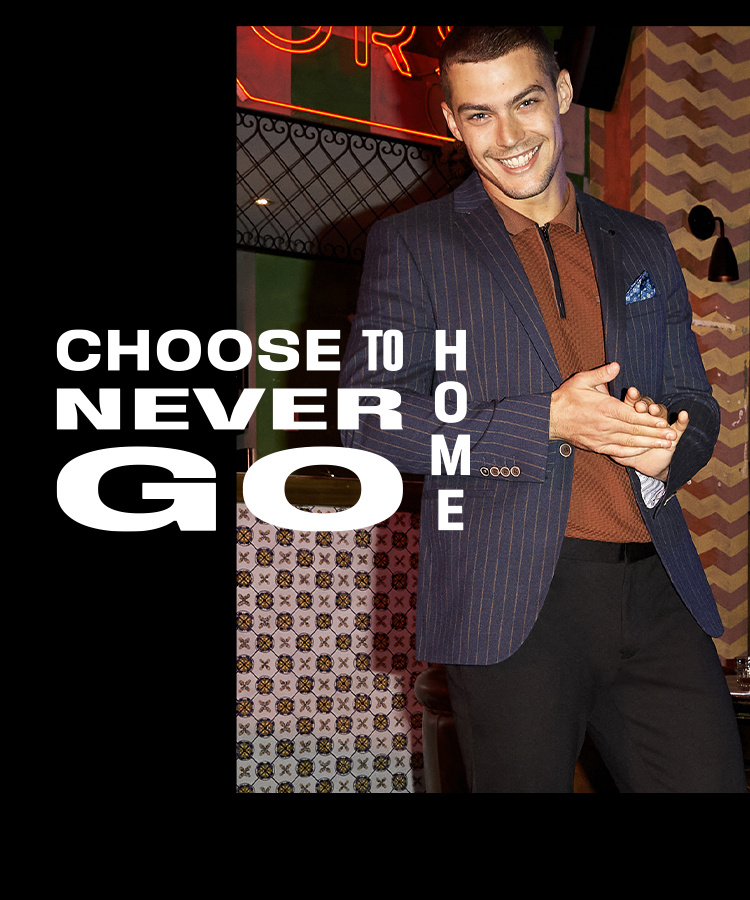 Choose To Never Go Home